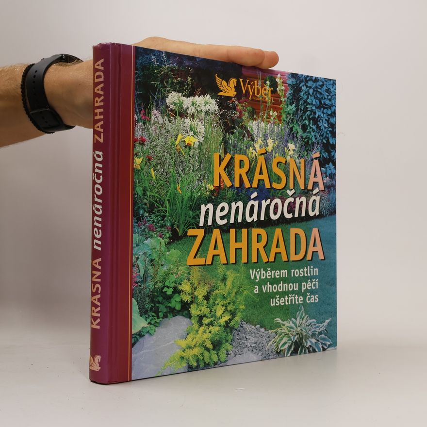 Kolektiv autorů Krásná nenáročná zahrada