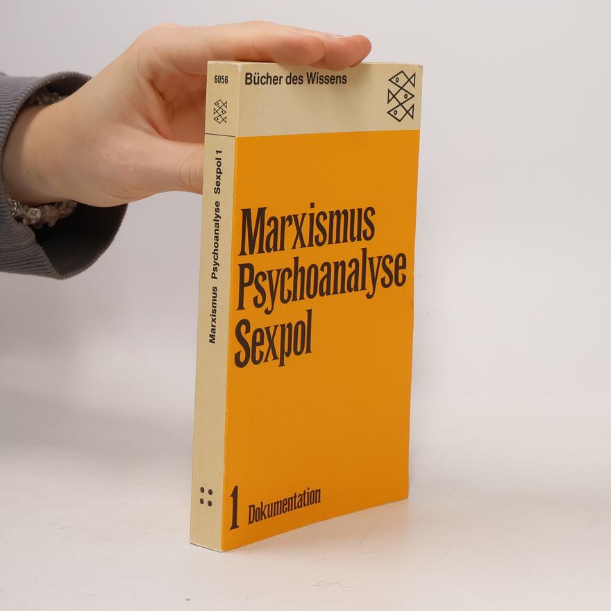 Hans Peter Gente Marxismus, Psychoanalyse, Sexpol. Band 1