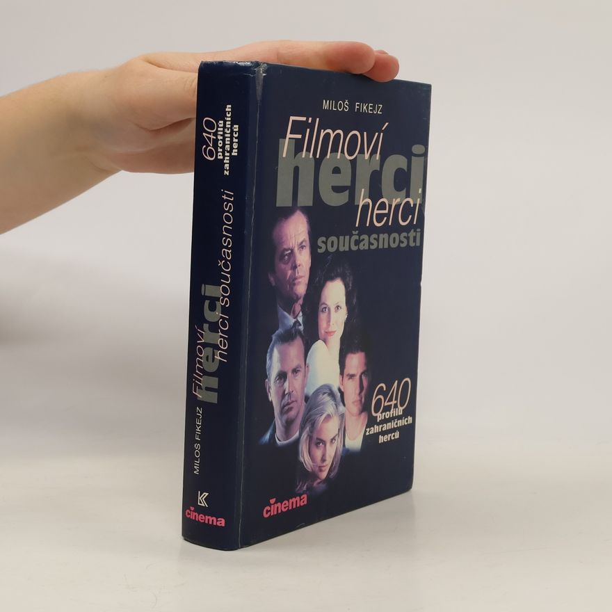 Roland Schür Filmoví herci současnosti. 640 profilů zahraničních herců