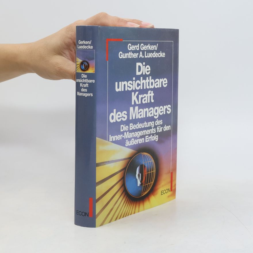 Gerd Gerken Die unsichtbare Kraft des Managers
