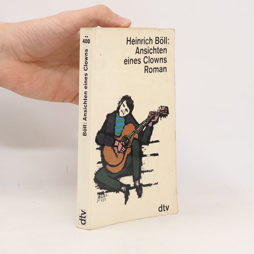 Heinrich Böll Ansichten eines Clowns