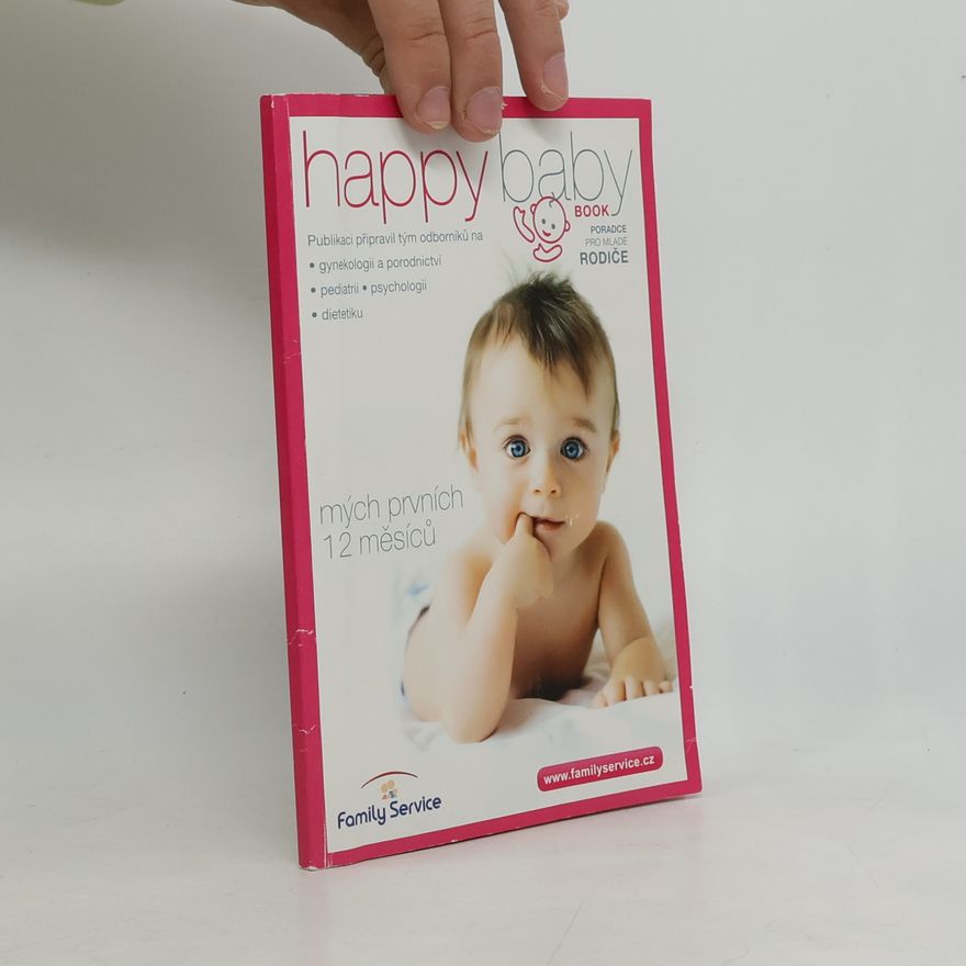 Various authors Happy Baby Book. Mých prvních 12 měsíců
