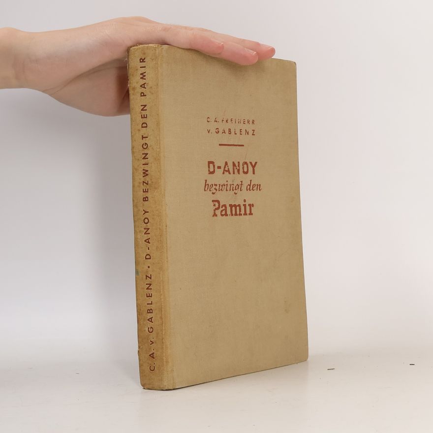 Carl August von Gablenz D-ANOY bezwingt den Pamir