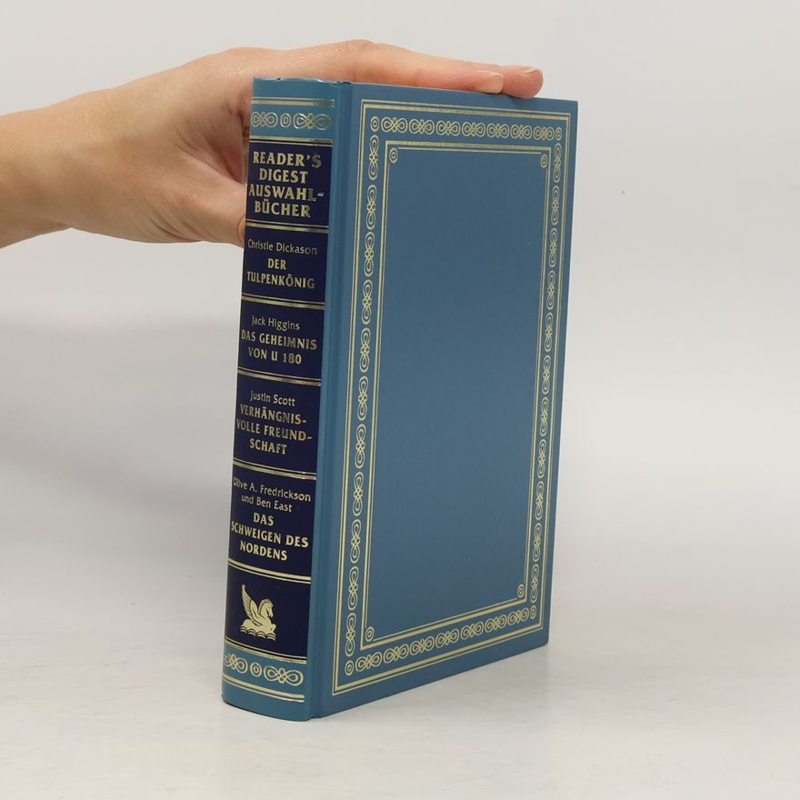 Ben East Reader's Digest Auswahlbücher. Der Tulpenkönig. Das Geheimnis von U 18. Verhängnisvolle Freundschaft. Das Schweigen des Nordens
