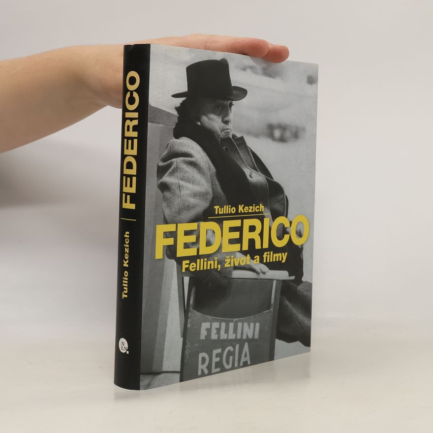 Tullio Kezich Federico Fellini, život a filmy