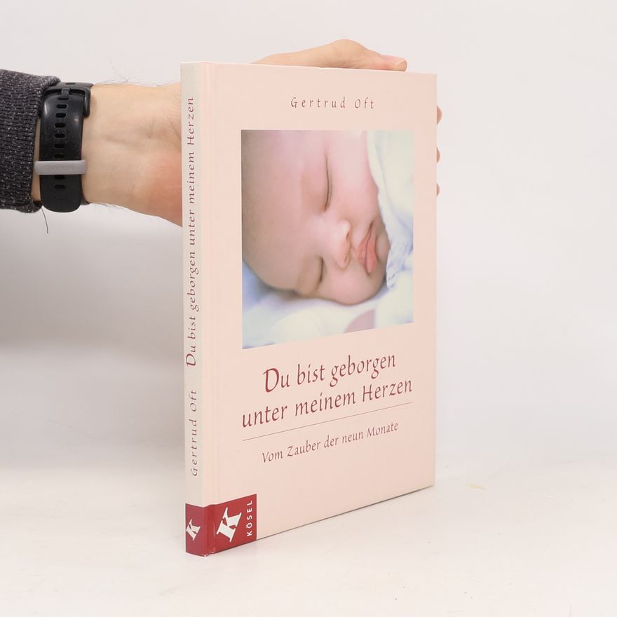 Gertrud Oft Du bist geborgen unter meinem Herzen