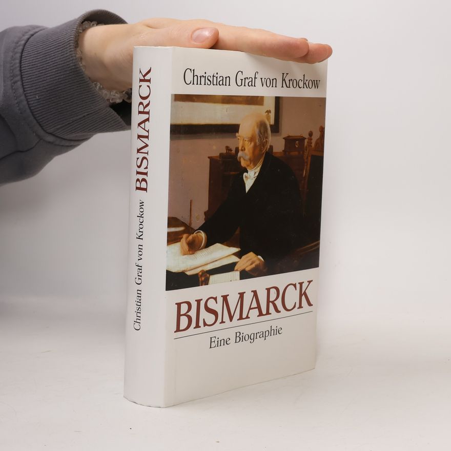 Christian Graf von Krockow Bismarck: Eine Biographie