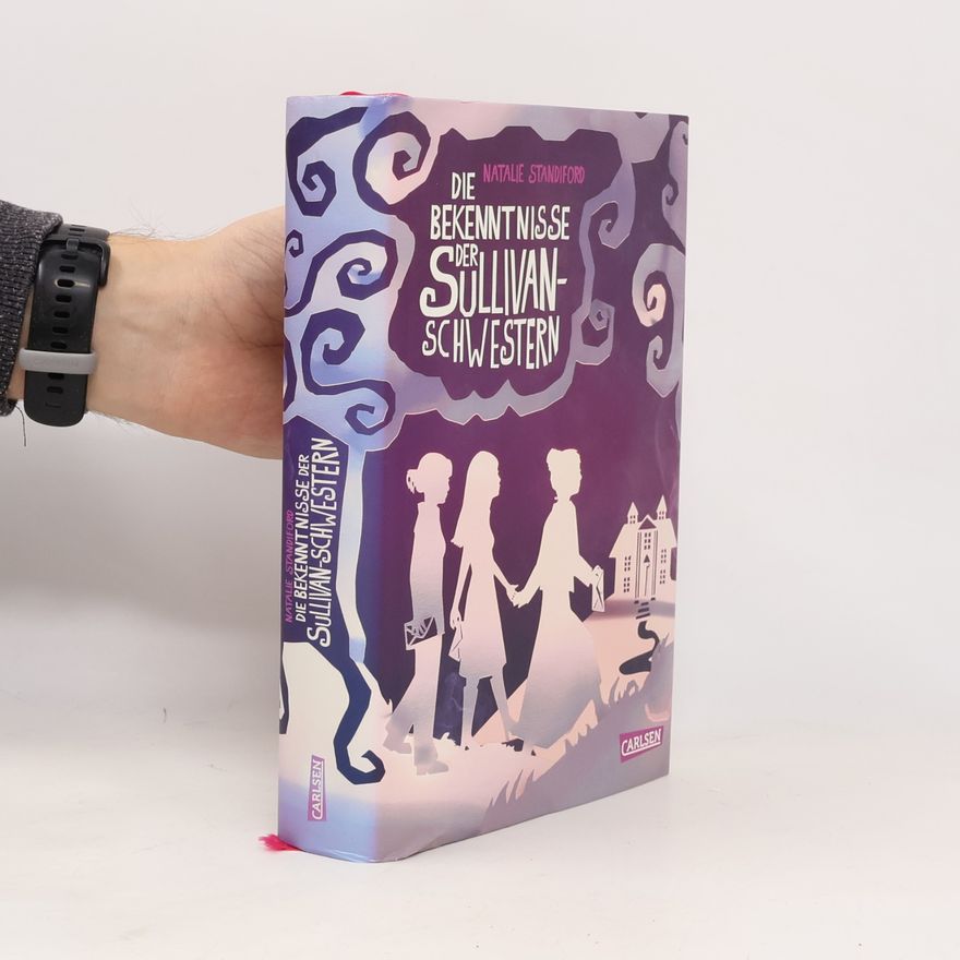 Natalie Standiford Die Bekenntnisse der Sullivan-Schwestern