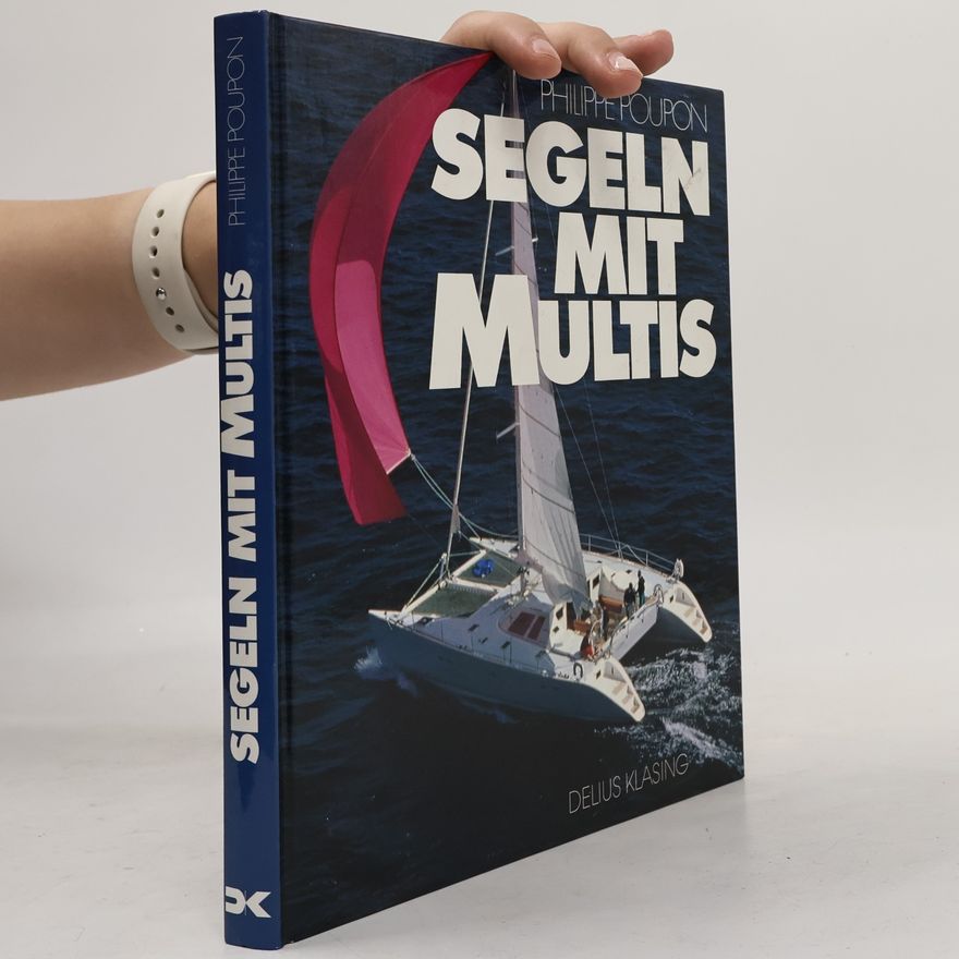 Philippe Poupon Segeln mit Multis