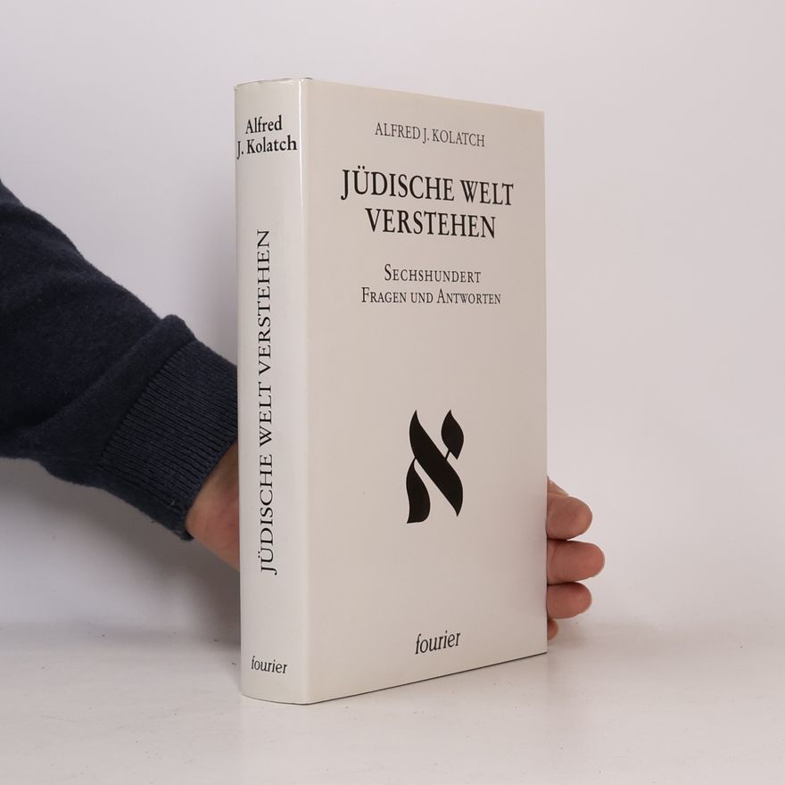 Alfred J. Kolatch Jüdische Welt verstehen