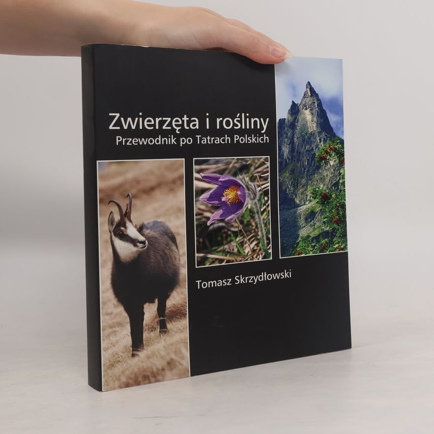 Tomasz Skrzydłowski Zwierzęta i rośliny