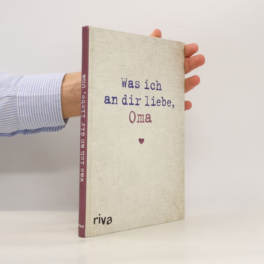 Alexandra Reinwarth Was ich an dir liebe, Oma