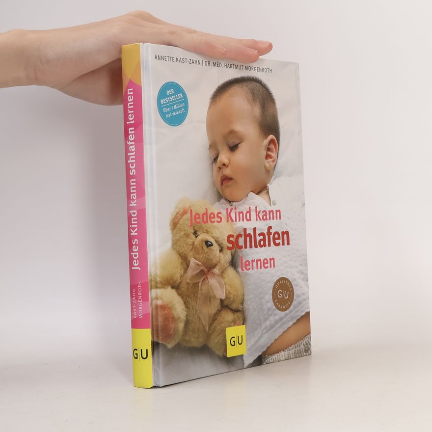 Annette Kast-Zahn Jedes Kind kann schlafen lernen