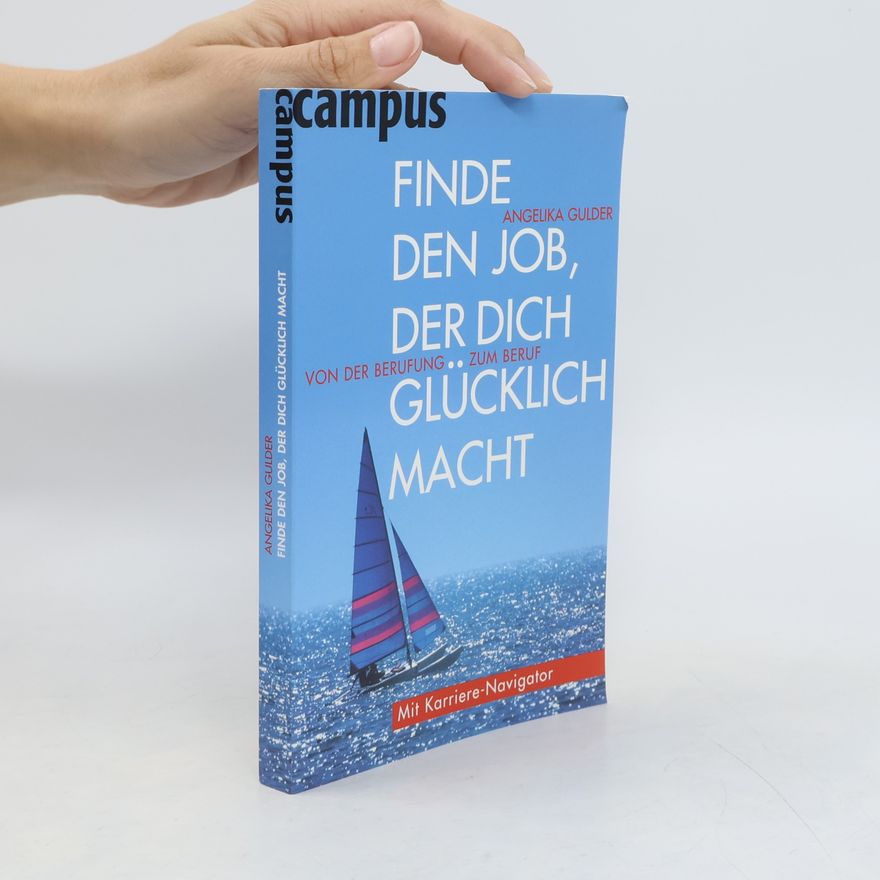 Angelika Gulder Finde den Job, der dich glücklich macht!