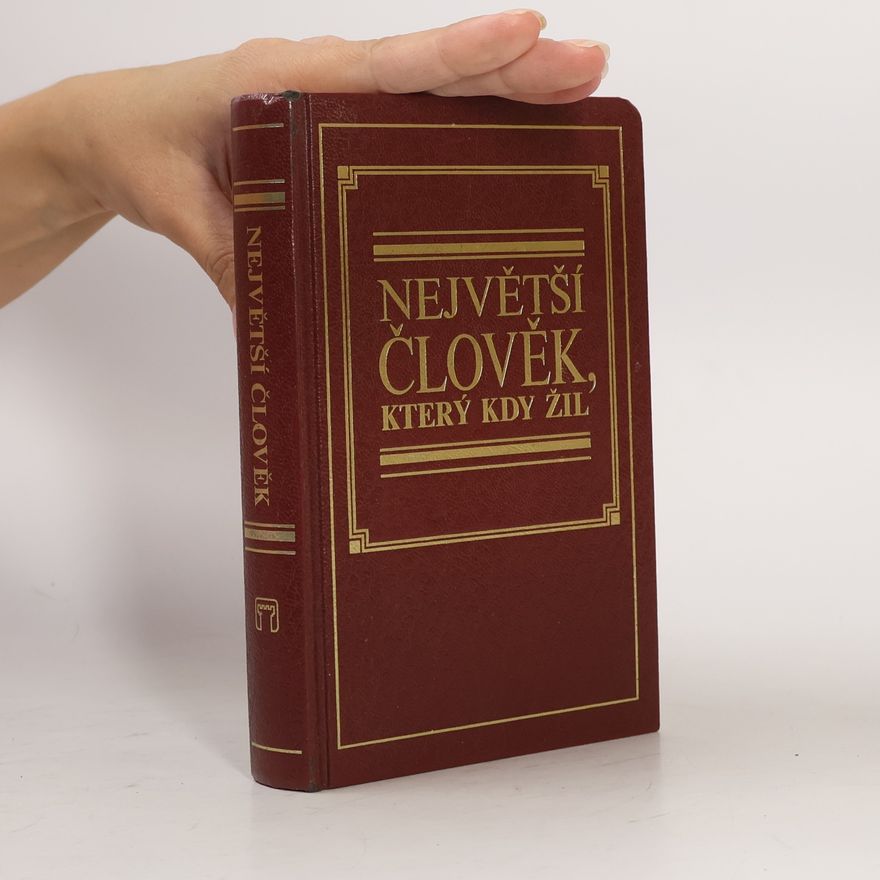 Kolektiv autorů Největší člověk, který kdy žil