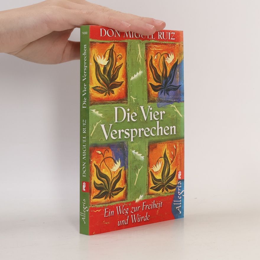 Don Miguel Ruiz Die vier Versprechen