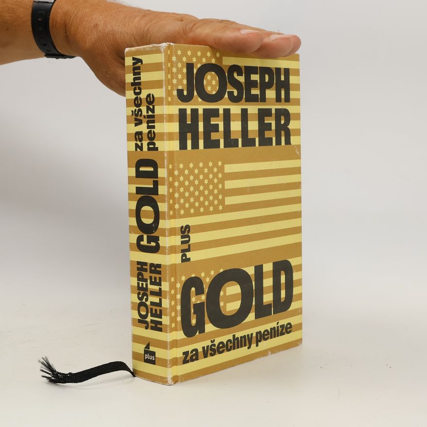 Joseph Heller Gold za všechny peníze