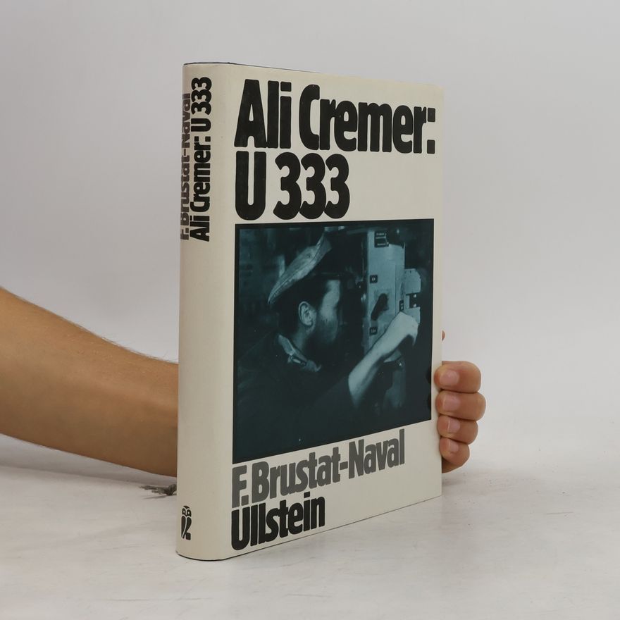 Fritz Brustat-Naval Ali Cremer: U 333