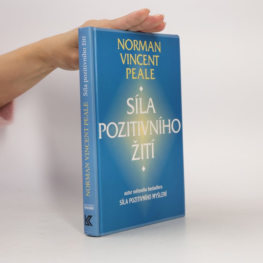 Norman Vincent Peale Síla pozitivního žití