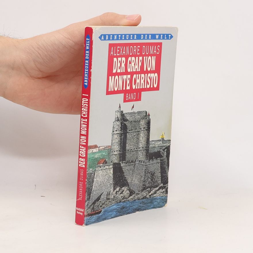 Alexandre Dumas der Ältere Der Graf von Monte Christo I