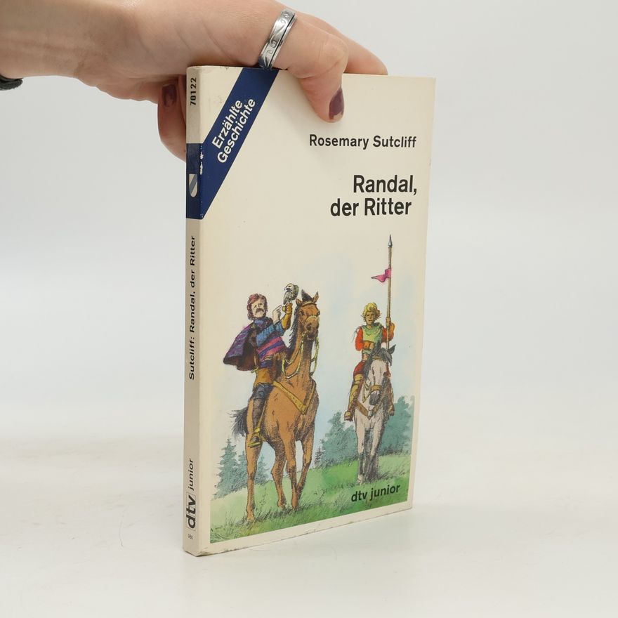 Rosemary Sutcliff Randal, der Ritter