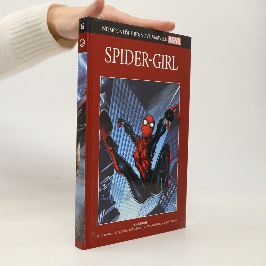 Ron Frenz Nejmocnější hrdinové Marvelu 55. Spider-Girl. Dědictví