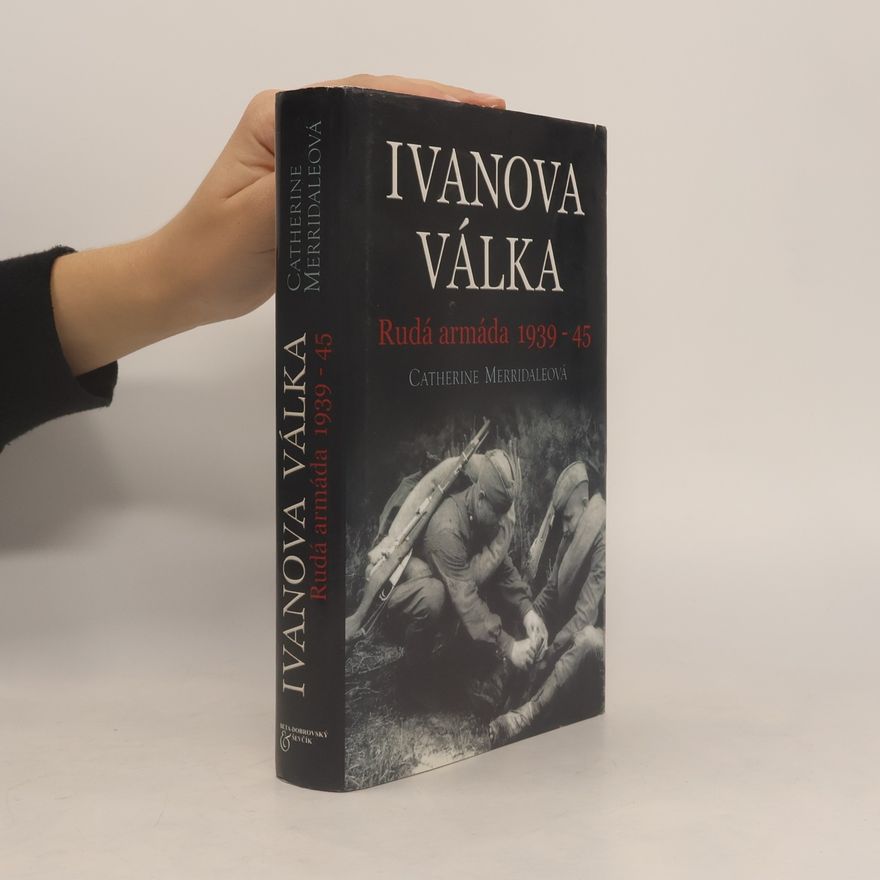 Catherine Merridale Ivanova válka