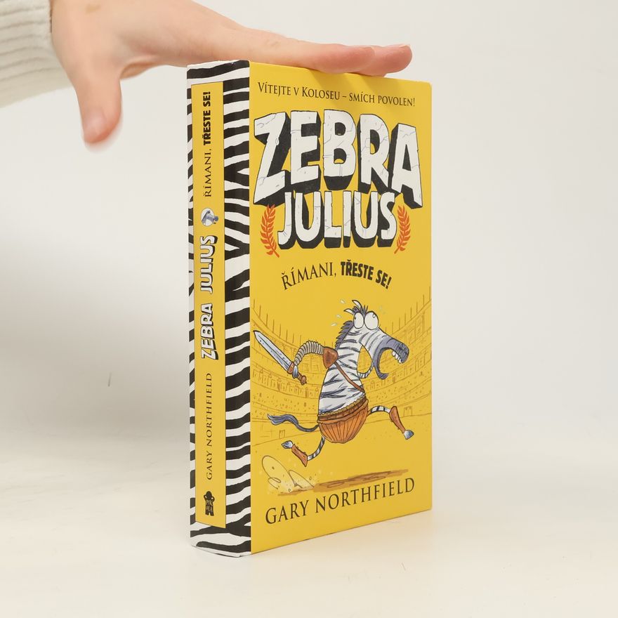 Gary Northfield Zebra Julius. Římani, třeste se!