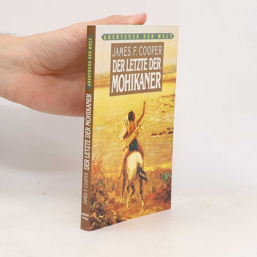 James Fenimore Cooper Der letzte der Mohikaner
