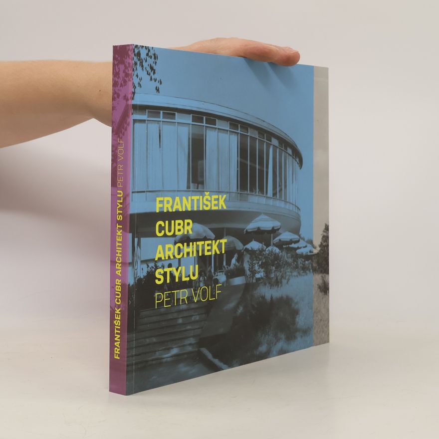 Petr Volf František Cubr: Architekt stylu