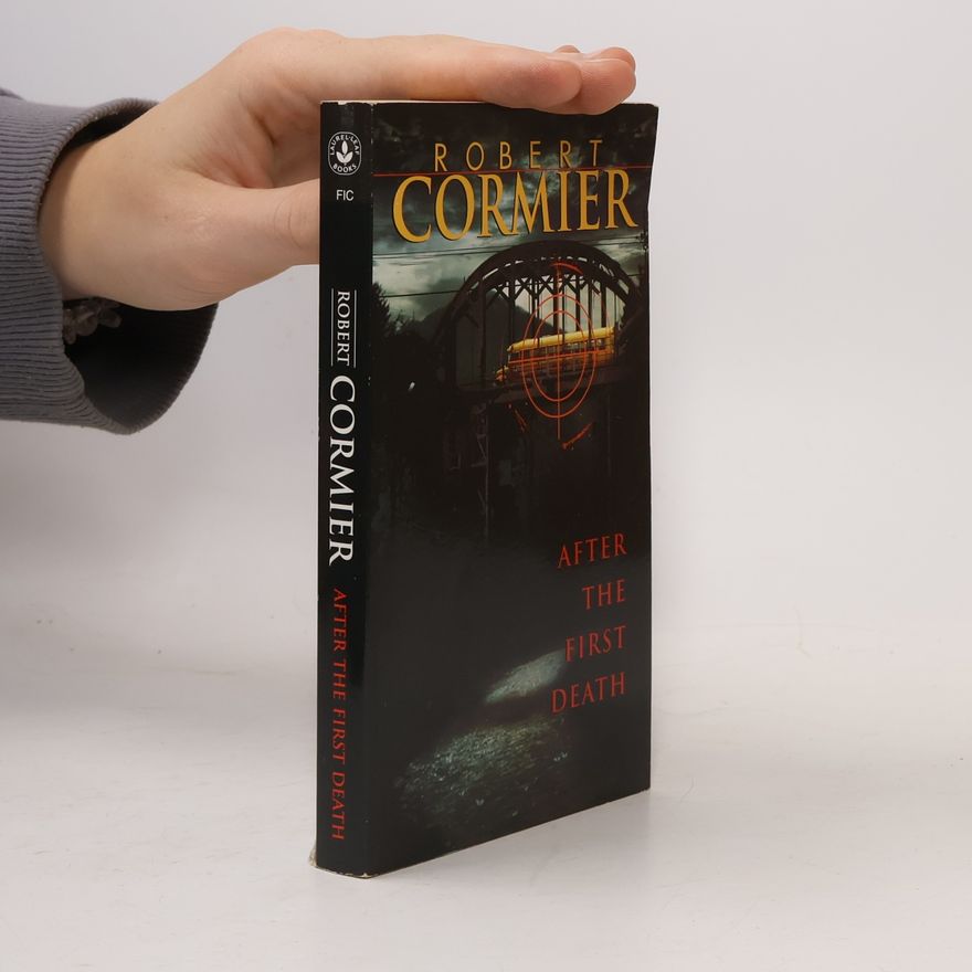 Robert Cormier After the First Death