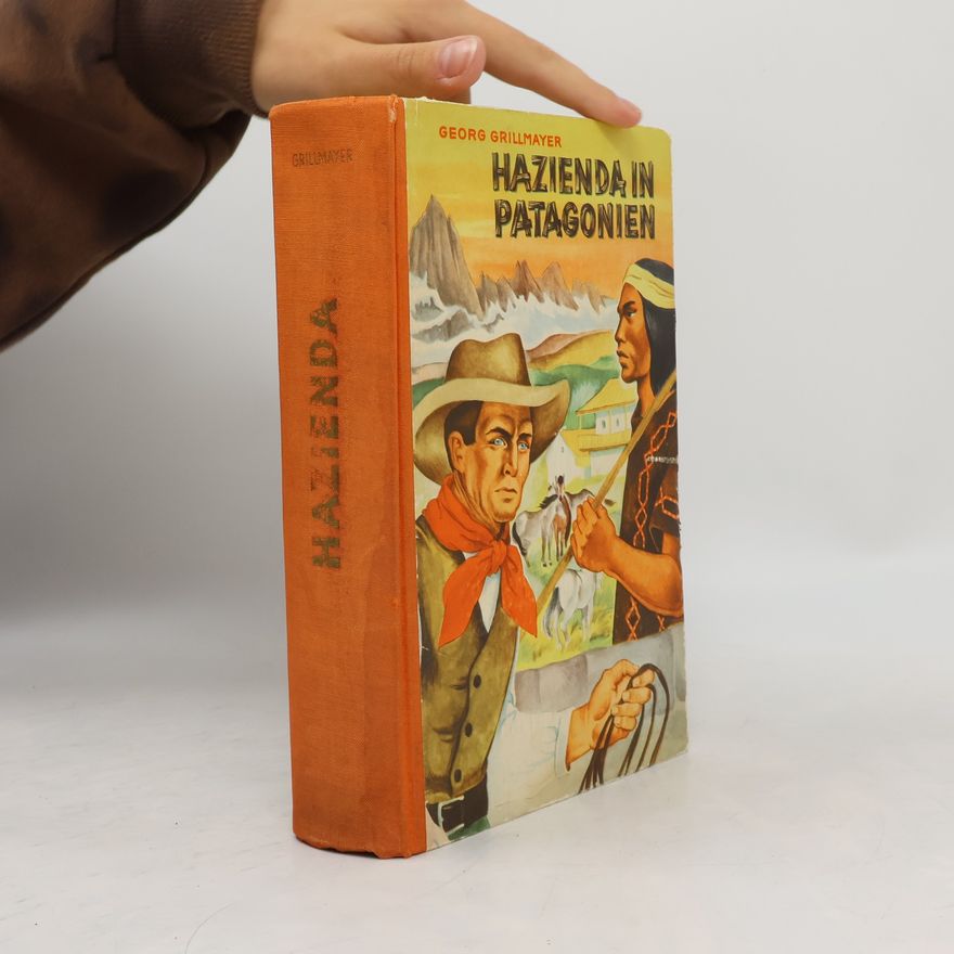 Georg Grillmayer Hazienda in Patagonien