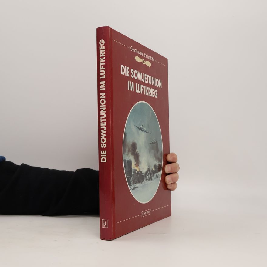 Russell Miller Die Sowjetunion im Luftkrieg