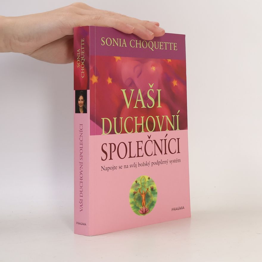 Sonia Choquette Vaši duchovní společníci : napojte se na svůj božský podpůrný systém
