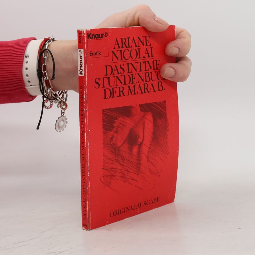 Ariane Nicolai Das intime Stundenbuch der Mara B.
