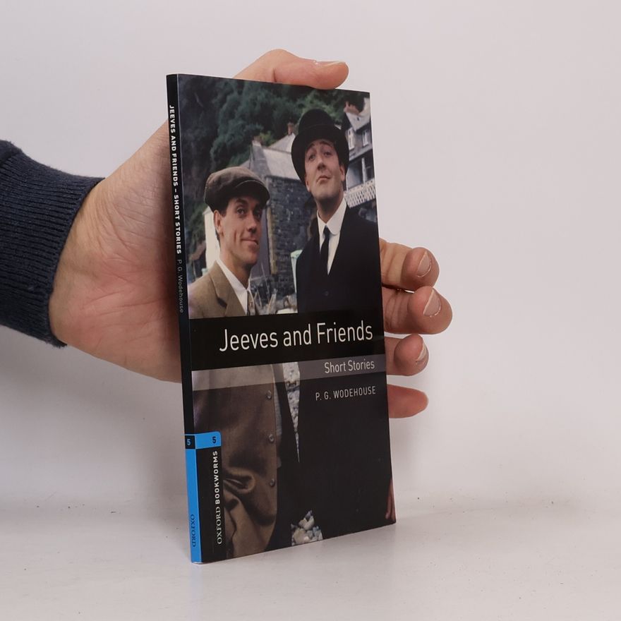 Pelham Wodehouse Jeeves and friends : short stories