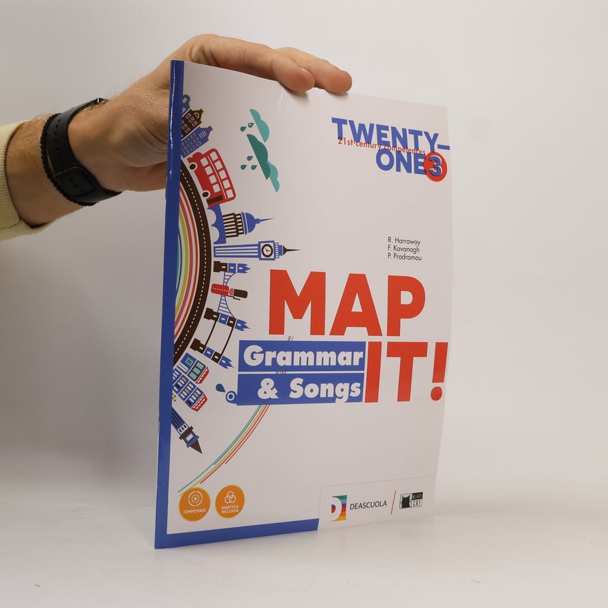 P. Prodromou Twenty-One 3. Map It! Grammar & Songs / Vocabulary & School Skills