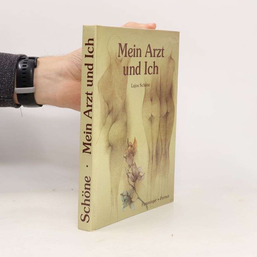Lajos Schöne Mein Arzt und ich