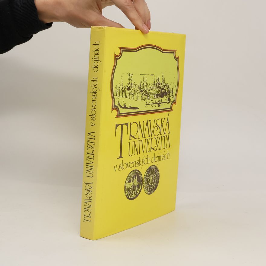 Various authors Trnavská univerzita v slovenských dejinách