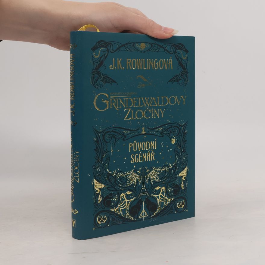 J. K. Rowling Fantastická zvířata: Grindelwaldovy zločiny