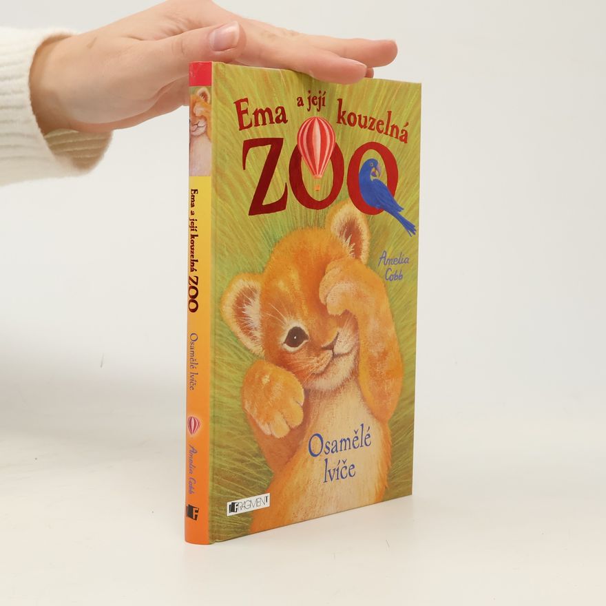 Amelia Cobb Ema a její kouzelná zoo. Osamělé lvíče.