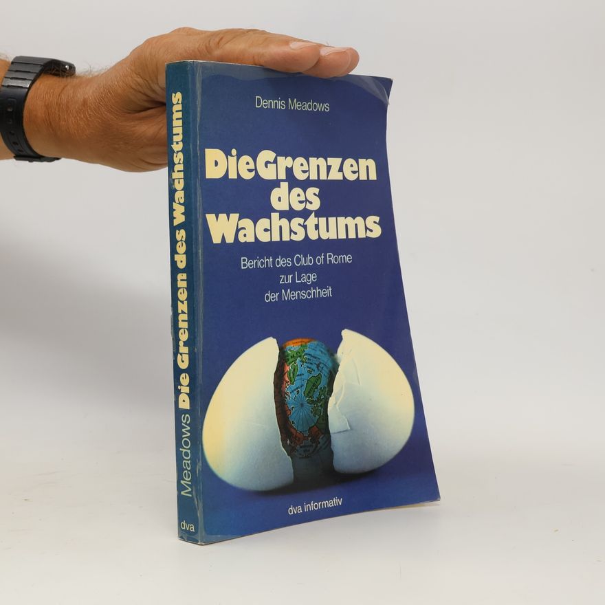 Dennis L. Meadows Die Grenzen des Wachstums