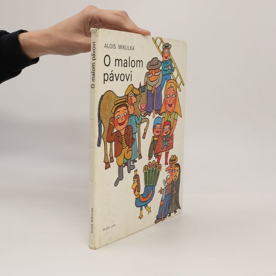Alois Mikulka O malom pávovi