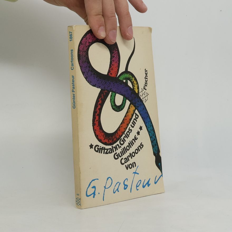 Günter Pasteur Giftzahn, Grips und Guillotine