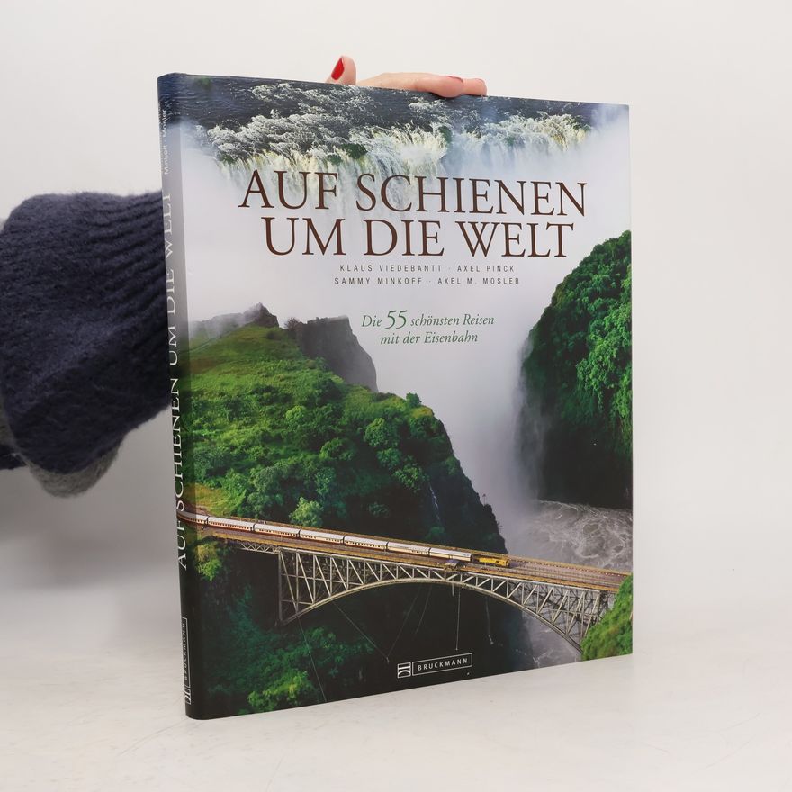 Klaus Viedebantt Auf Schienen um die Welt