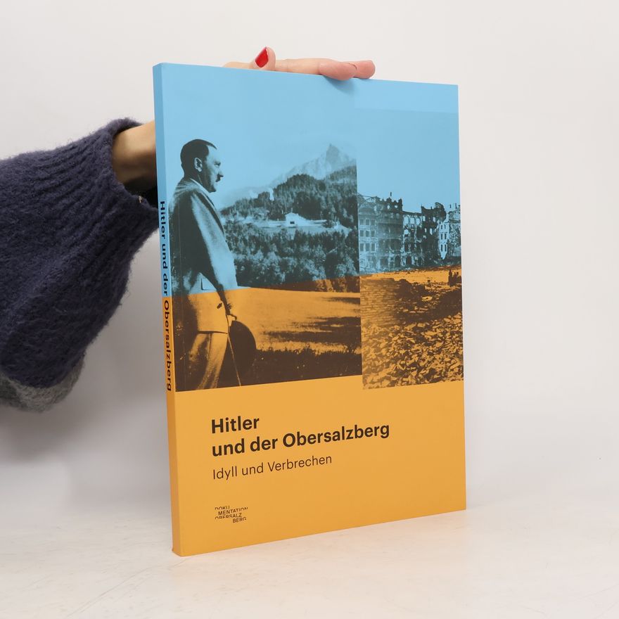 Autorenkollektiv Hitler und der Obersalzberg