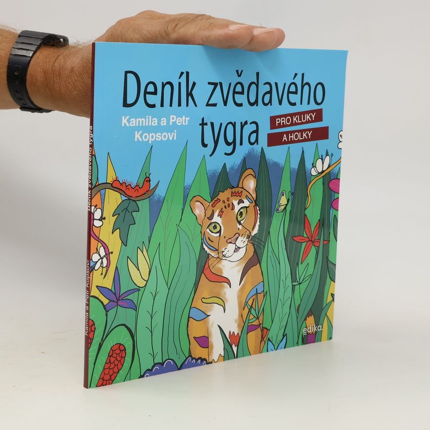 Kateřina Šturmová Deník zvědavého tygra : pro kluky a holky