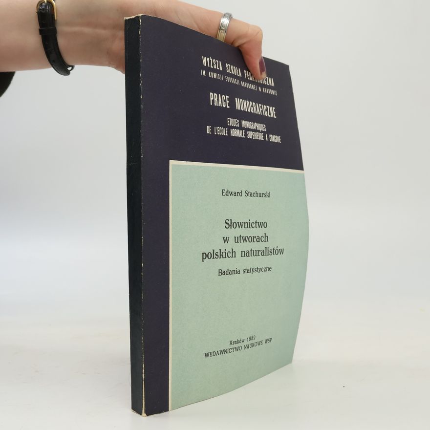 Edward Stachurski Słownictwo w utworach polskich naturalistów