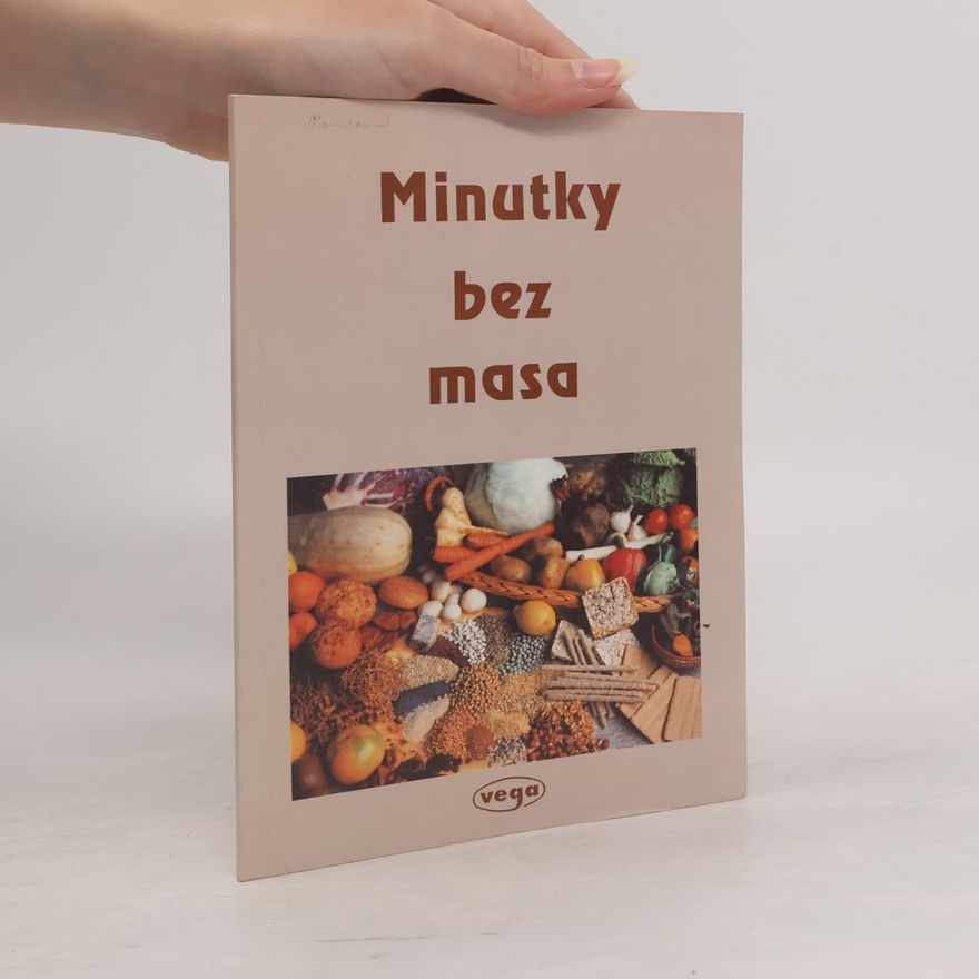Šárka Mišíková Minutky bez masa: Vegetariánské recepty pro velmi zaneprázdněné