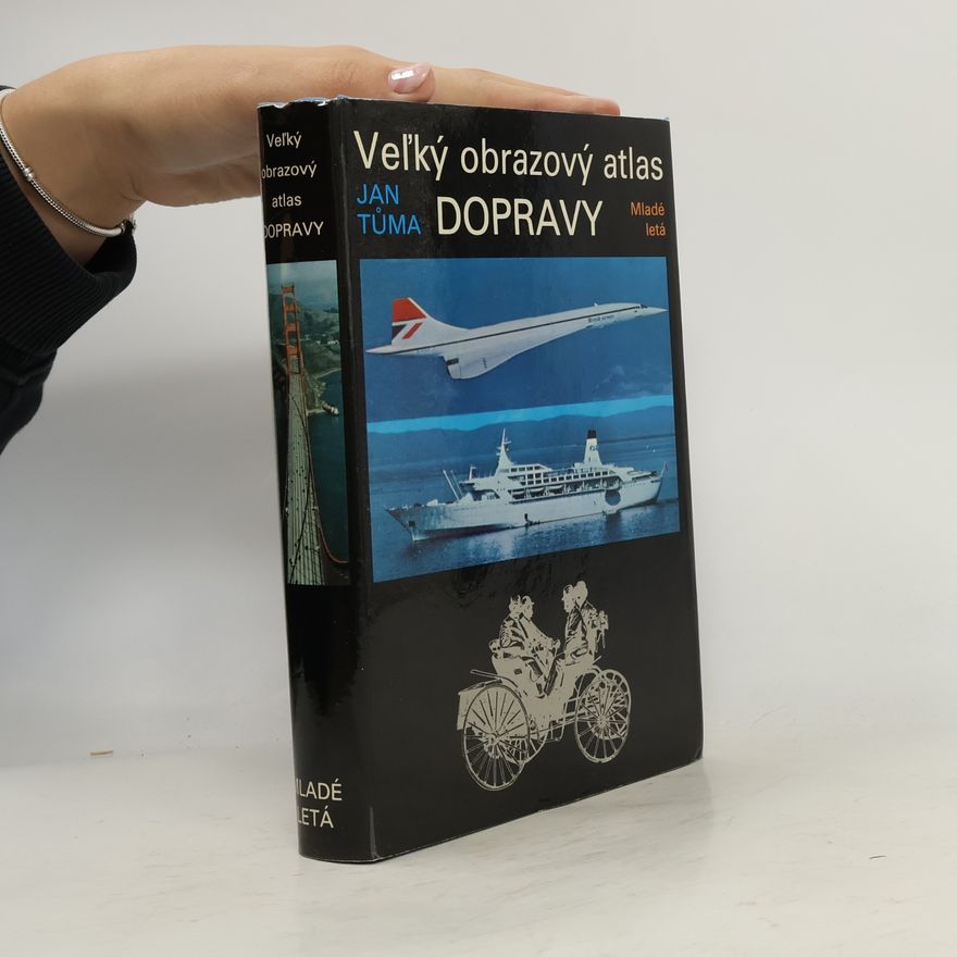 Jan Tůma Veľký obrazový atlas dopravy